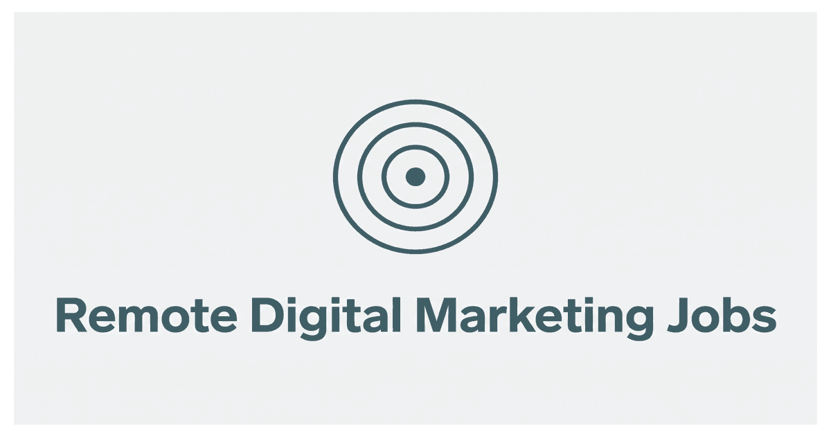 Minimal title card for remote digital marketing jobs, with a concentric-ring icon representing proximity to revenue above the headline